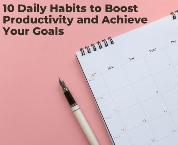 10 Daily Habits