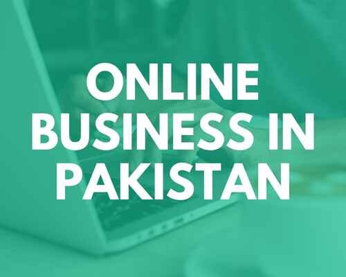 Online Business in Pakistan: Complete Guide 2025